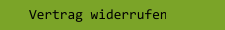 Vertrag widerrufen 